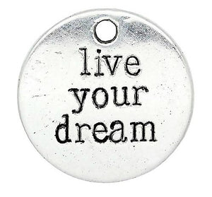 Live Your Dream Charm